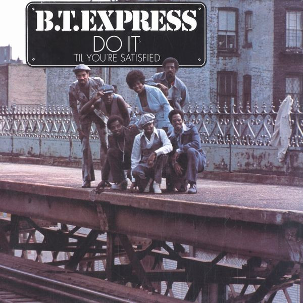 B.T. Express - Do It ('Til You're Satisfied) | Voom Voom Music (VVL 6001) - main