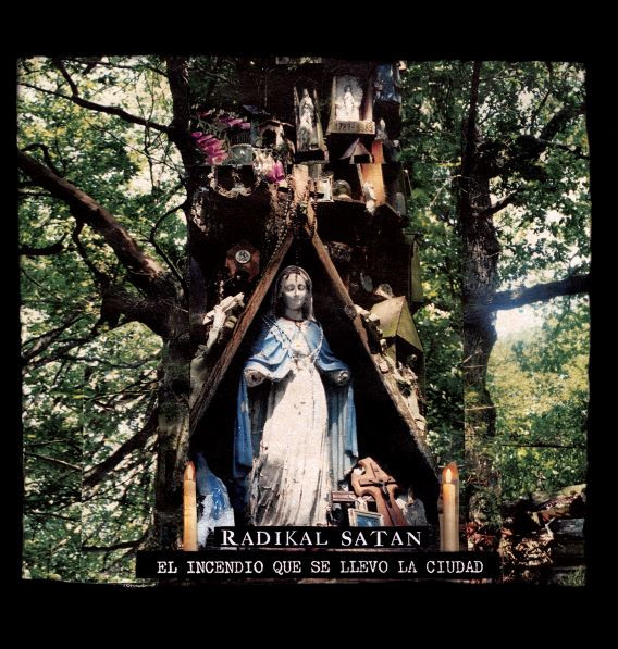 Radikal Satan - El Incendio Que Se Llevó La Ciudad | Besides Records (BRLP015) - main