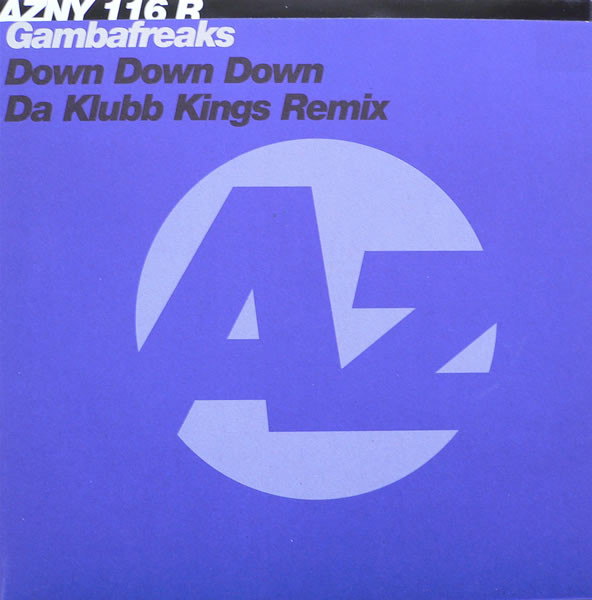 Gambafreaks - Down Down Down (Da Klubb Kings Remix) | Azuli Records (Azuli 116 R)
