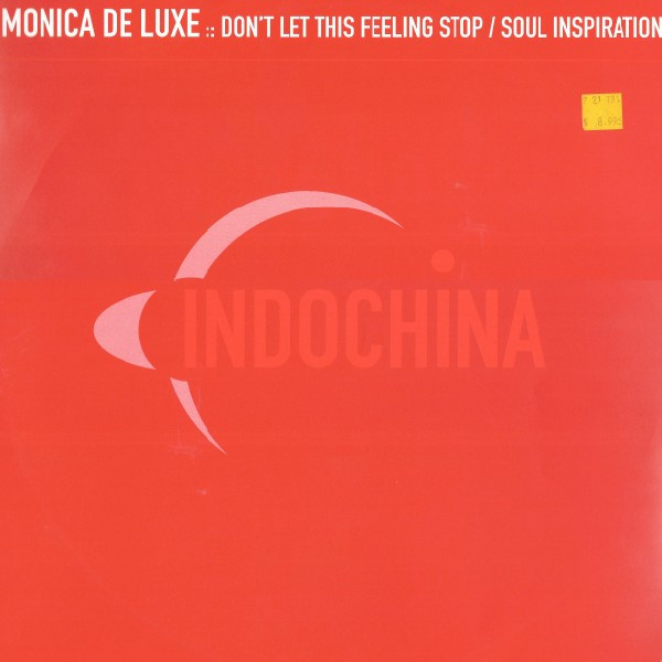 Monica De Luxe - Don't Let This Feeling Stop / Soul Inspiration | Indochina (ID006T) Monica De Luxe - Don't Let This Feeling Stop / Soul Inspiration | Indochina (ID006T)
