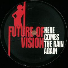 Future Of Vision - Here Comes The Rain Again | Not On Label (Eurythmics) (TALK 02) - main