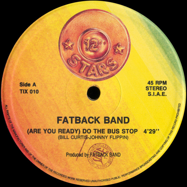 The Fatback Band - (Are You Ready) Do The Bus Stop / Spanish Hustle | 12 Inch Stars (TIX 010) - main