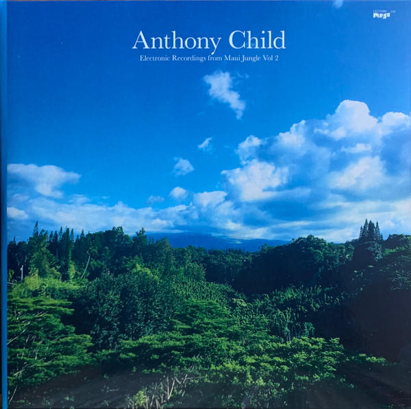 Anthony Child - Electronic Recordings From Maui Jungle, Vol. 2 | Editions Mego (EMEGO 230)