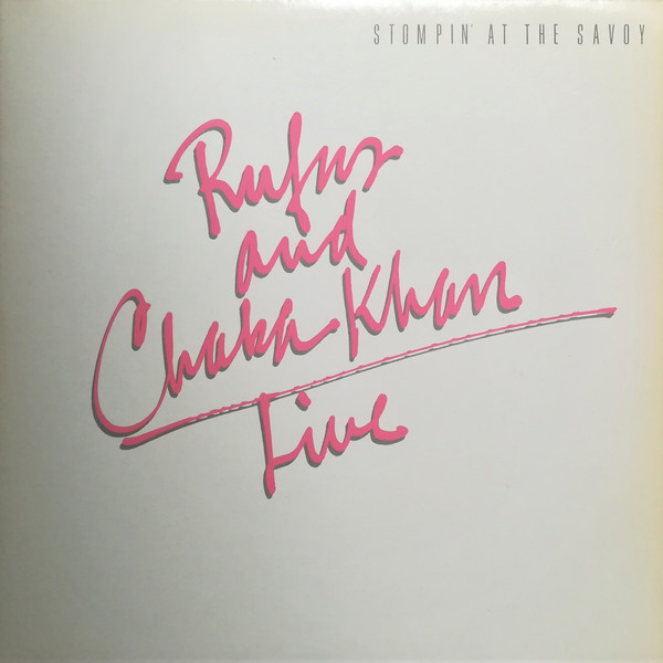 Rufus & Chaka Khan - Live - Stompin' At The Savoy | Warner Bros. Records (92-3679-1)