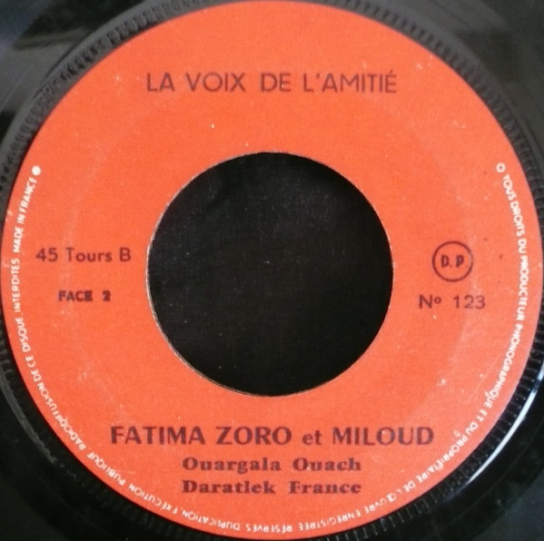 Cheikha Fatima Zhoro - Habibi Baghani Ou Baghitou / Ouargala Ouach Daratlek France | La Voix De L'Amitié (123) - 2 Cheikha Fatima Zhoro - Habibi Baghani Ou Baghitou / Ouargala Ouach Daratlek France | La Voix De L'Amitié (123) - 2