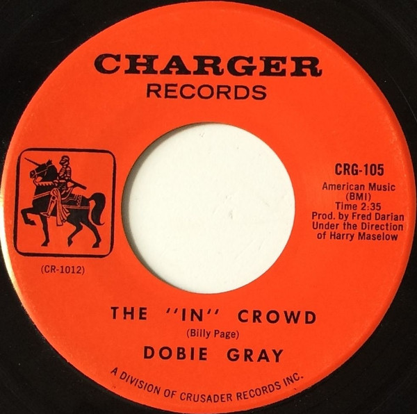 Dobie Gray - The "In" Crowd / Be A Man | Charger Records (CRG-105) - main