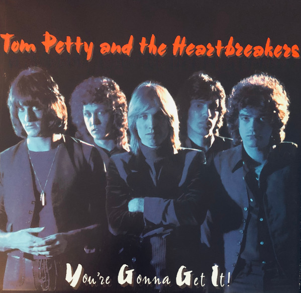 Tom Petty And The Heartbreakers - You're Gonna Get It! | Reprise Records (557759-1)