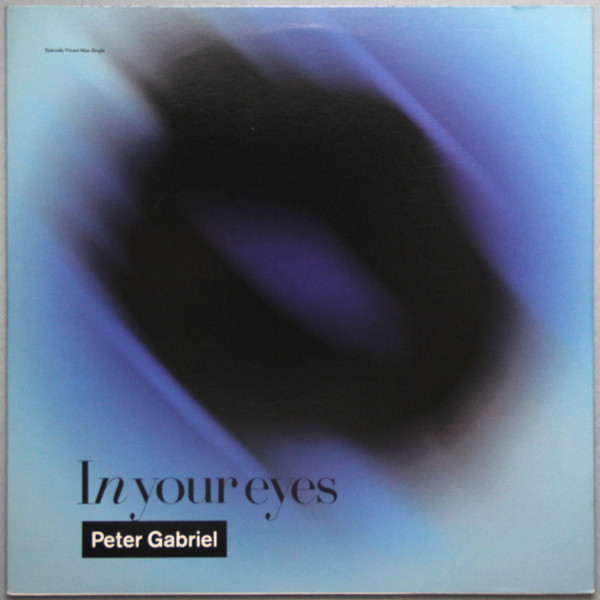 Peter Gabriel - In Your Eyes | Geffen Records (9 20535-0 A) Peter Gabriel - In Your Eyes | Geffen Records (9 20535-0 A)
