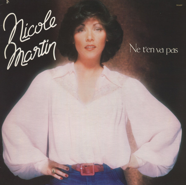 Nicole Martin - Ne T'en Va Pas | Les Disques Martin (M 16207)