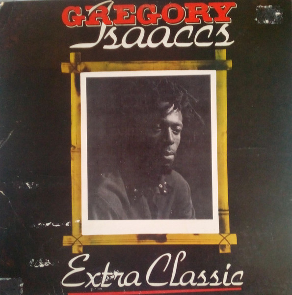 Gregory Isaacs - Extra Classic | Micron Music Canada (COLP 2002)