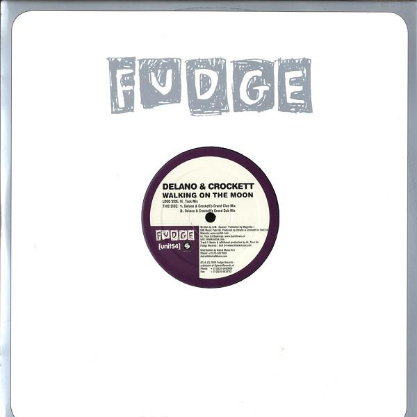 Delano & Crockett - Walking On The Moon | Fudge Records (FUDGE002)