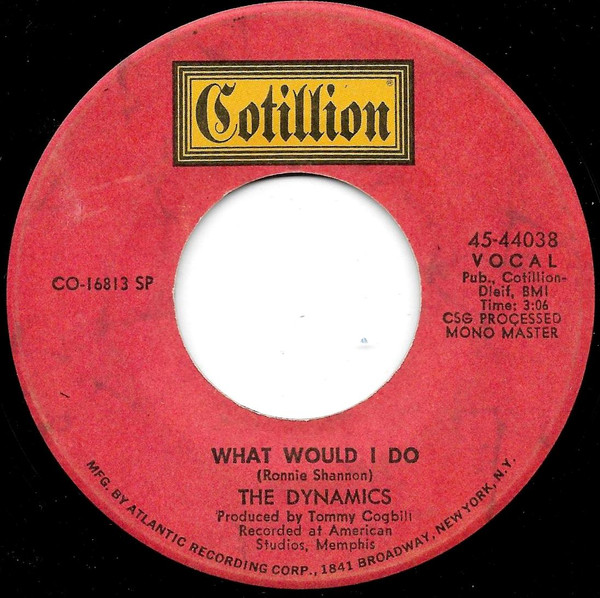 The Dynamics - Ain't No Love At All / What Would I Do | Cotillion (45-44038) - 2