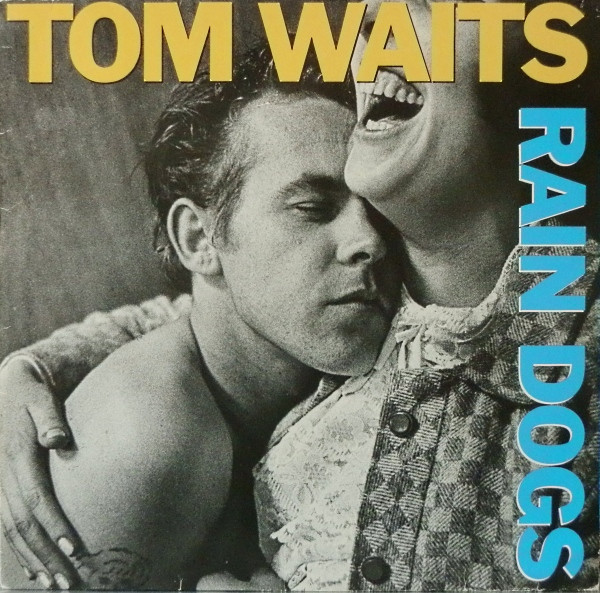 Tom Waits - Rain Dogs | Island Records (207 085)