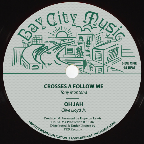 Tony Montana / Clive Lloyd / George Henry - Crosses A Follow Me / Oh Jah / Jamaica Nice | Bay City Music (TRS-BCM-1)