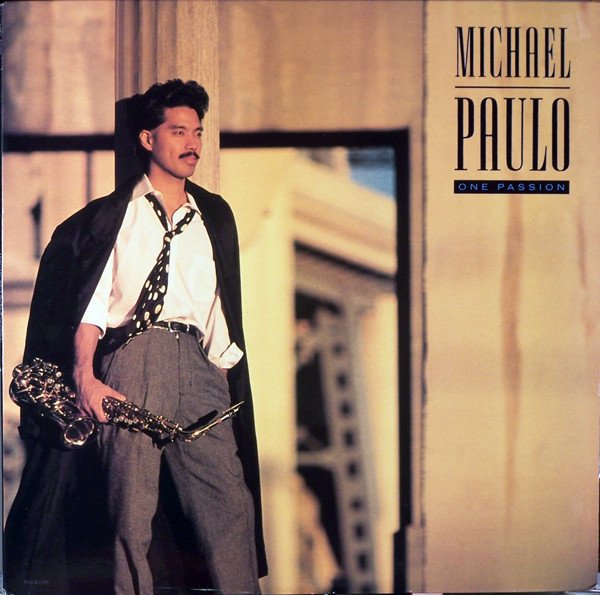 Michael Paulo - One Passion | MCA Records (MCA-42295) - main Michael Paulo - One Passion | MCA Records (MCA-42295) - main