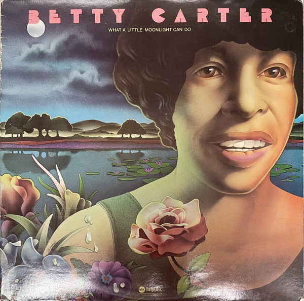 Betty Carter - What A Little Moonlight Can Do | ABC Impulse! (ASH-9321/2) - main Betty Carter - What A Little Moonlight Can Do | ABC Impulse! (ASH-9321/2) - main