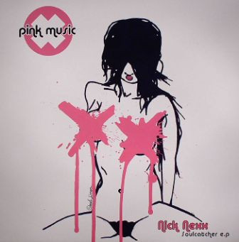 Nick Nexx - Soulcatcher EP | Pink Music France (Pink 002)