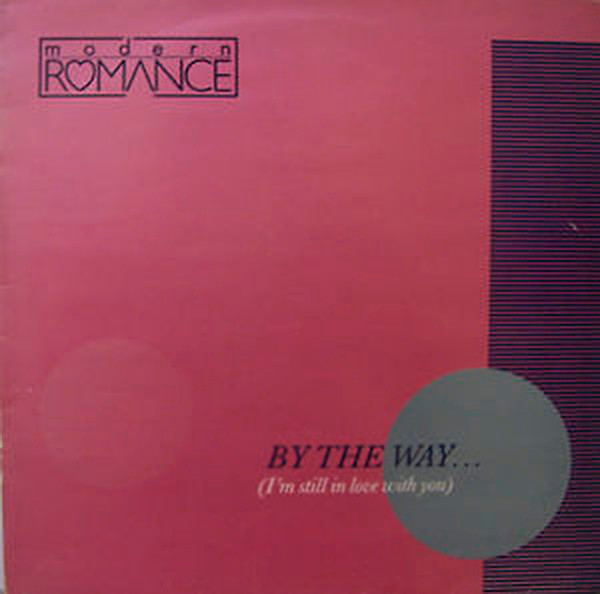 Modern Romance - By The Way | WEA (28.385)