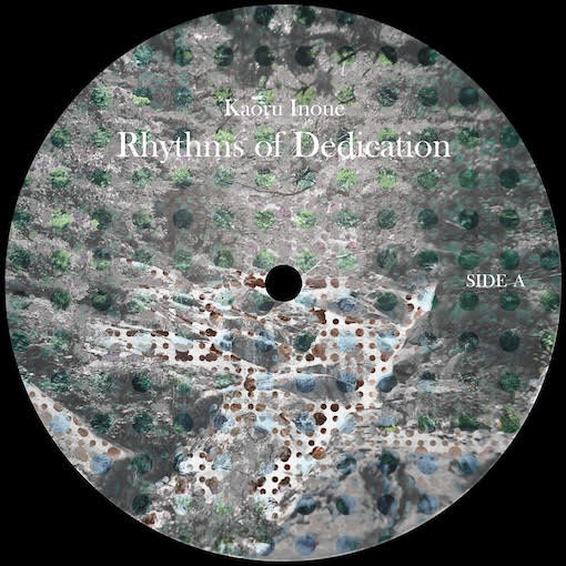 Kaoru Inoue - Rhythms of Dedication | Seeds And Ground (DGR-003) Kaoru Inoue - Rhythms of Dedication | Seeds And Ground (DGR-003)