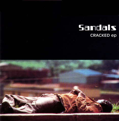 Sandals - Cracked EP | Open Toe Records (828 573.2)