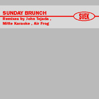 Sunday Brunch - Remixes | Svek (SK060)