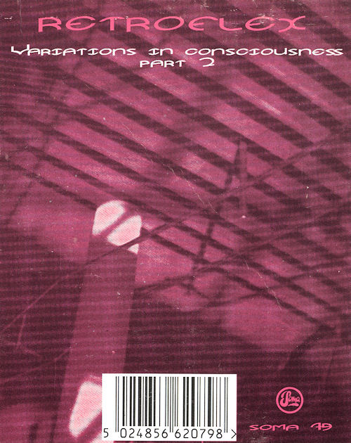 Retroflex - Variations In Consciousness Part 2 | Soma Quality Recordings (SOMA 79) - 3 Retroflex - Variations In Consciousness Part 2 | Soma Quality Recordings (SOMA 79) - 3