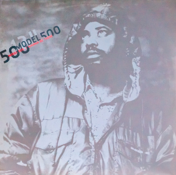Model 500 - I Wanna Be There | R & S Records (RS 96084)