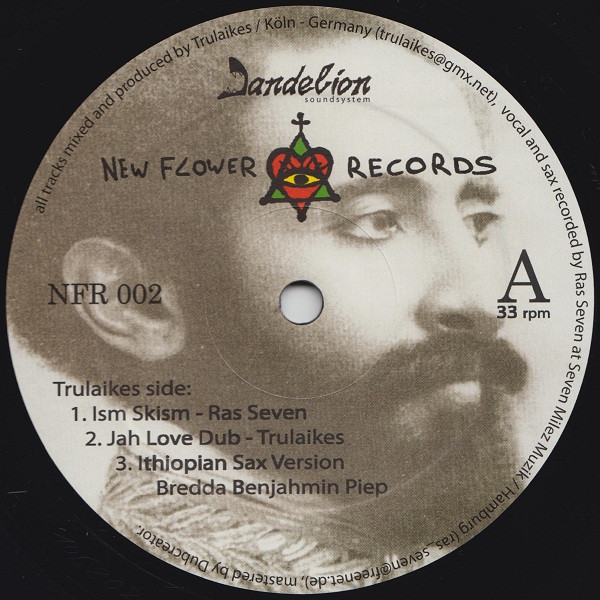 Trulaikes Feat. Ras Seven & Bredda Benjahmin Piep / Dubcreator Meets Don Fe - Ism Skism / Rising Flute | New Flower Records (NFR002)