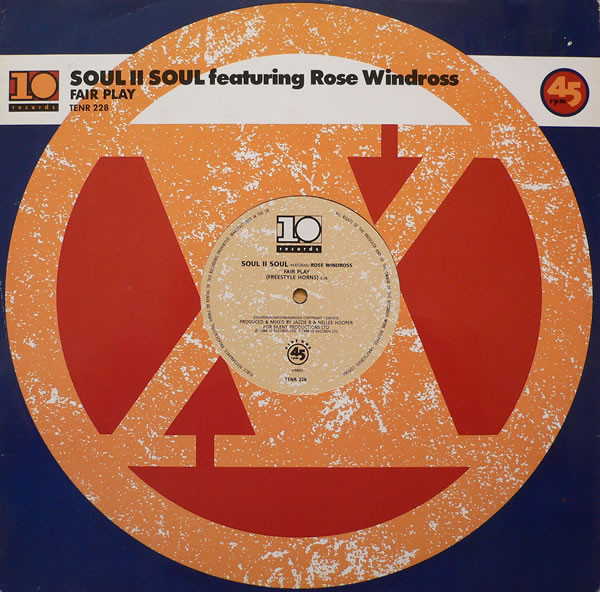 Soul II Soul Featuring Rose Windross - Fair Play / Ambition Rap | 10 Records (TENR 228) Soul II Soul Featuring Rose Windross - Fair Play / Ambition Rap | 10 Records (TENR 228)