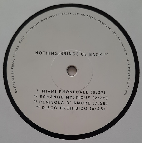 Jack Pattern - Nothing Brings Us Back EP | Lustpoderosa (LPDR001) - 3 Jack Pattern - Nothing Brings Us Back EP | Lustpoderosa (LPDR001) - 3