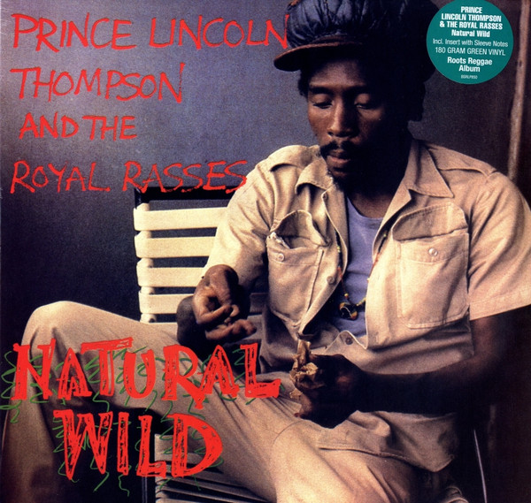 Prince Lincoln Thompson And The Royal Rasses - Natural Wild | Burning Sounds Recordings Ltd. (BSRLP850)