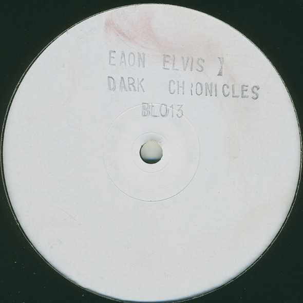 Eaon Elivis - Dark Chronicles | Bellboy Records (BL013)