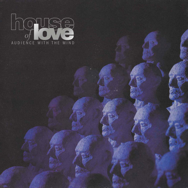 The House Of Love - Audience With The Mind | UMC (UMCLP057)