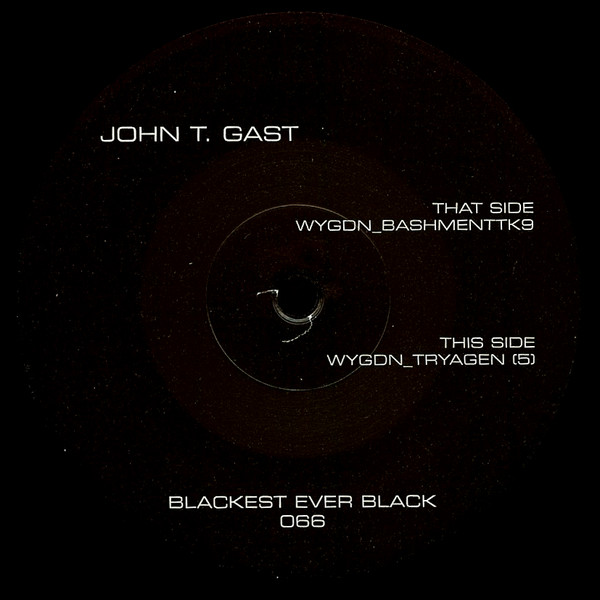 John T. Gast - wygdn | Blackest Ever Black (Blackest066) - 2