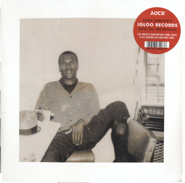 Various - Leon Gardner's Igloo Records (Soul On The Fringes) | Igloo Records (AOTNLP 043) - main Various - Leon Gardner's Igloo Records (Soul On The Fringes) | Igloo Records (AOTNLP 043) - main