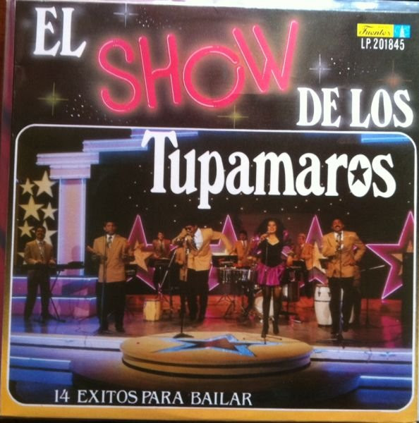 Los Tupamaros - El Show De Los Tupamaros | Discos Fuentes (LP.201845) Los Tupamaros - El Show De Los Tupamaros | Discos Fuentes (LP.201845)