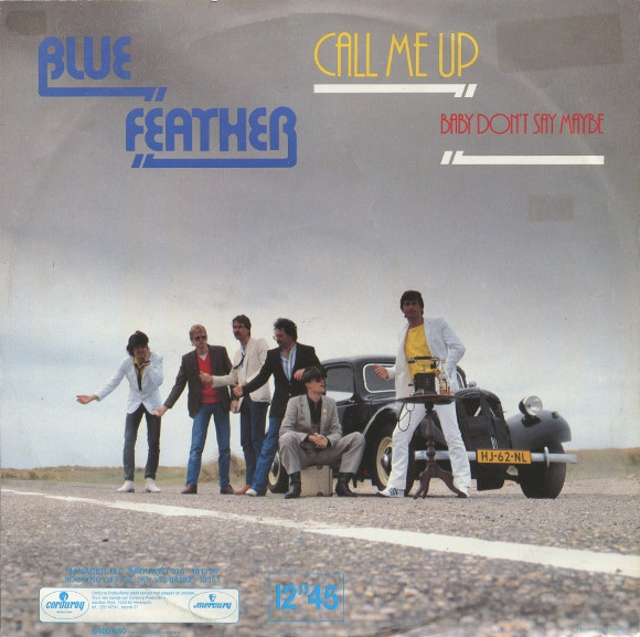 Blue Feather - Call Me Up / Baby Don't Say Maybe | Mercury (6400 630)
