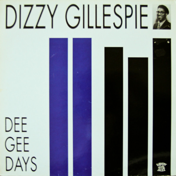 Dizzy Gillespie - Dee Gee Days | Savoy Jazz (550101)