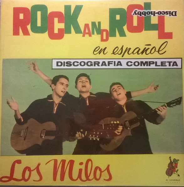 Los Milos - Discografía Completa - Rock And Roll En Español | El Cocodrilo Records (JLA 00.0002)