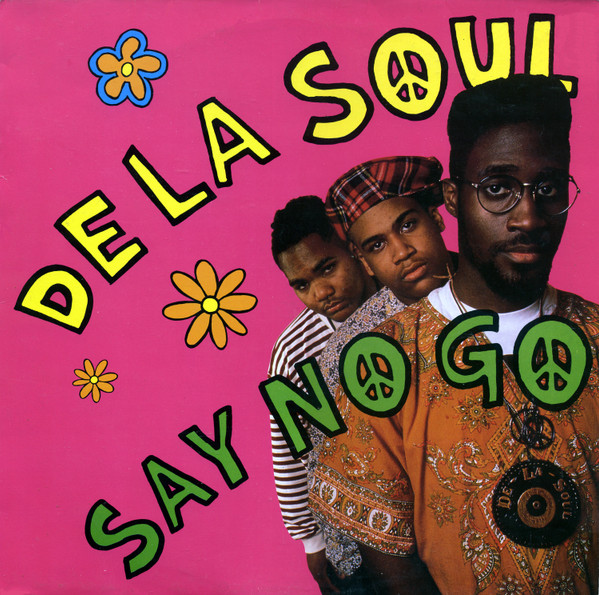 De La Soul - Say No Go | Big Life (BLR 10T)