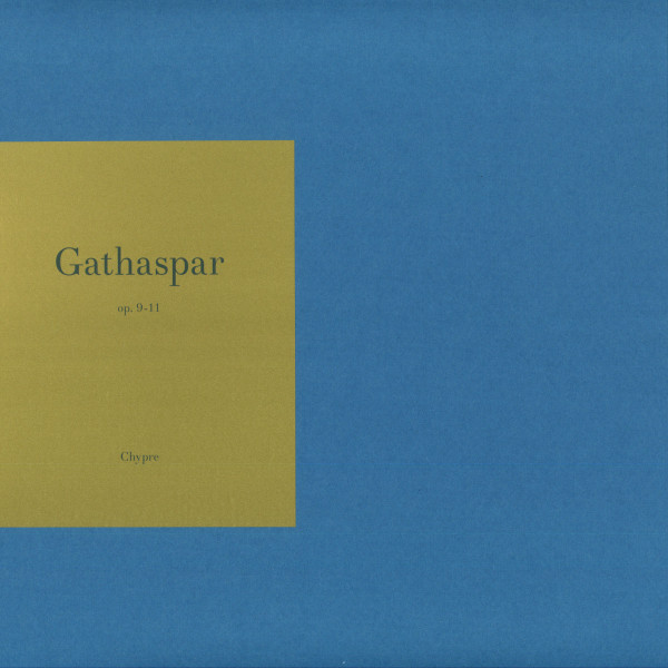Gathaspar - Op. 9-11 | Chypre (CHYPRE 005)