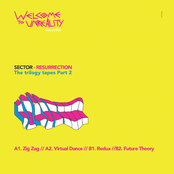 Sector - Resurrection - The trilogy Tapes Pt2 | Welcome To Unreality (WEtUN 005) - 2