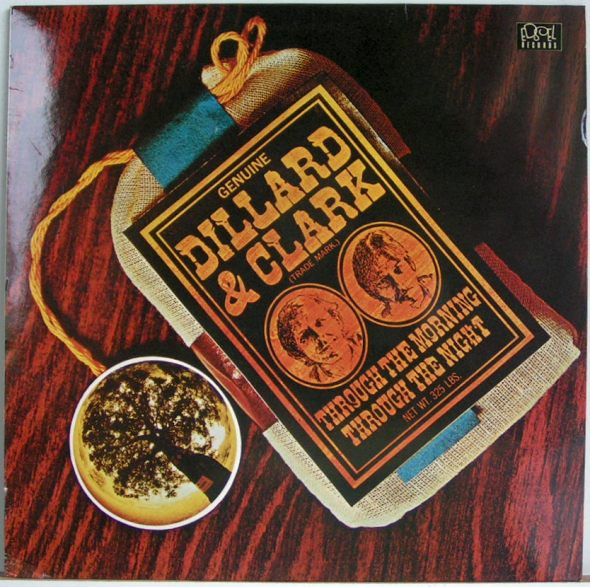Dillard & Clark - Through The Morning Through The Night | Edsel Records (ED 195)