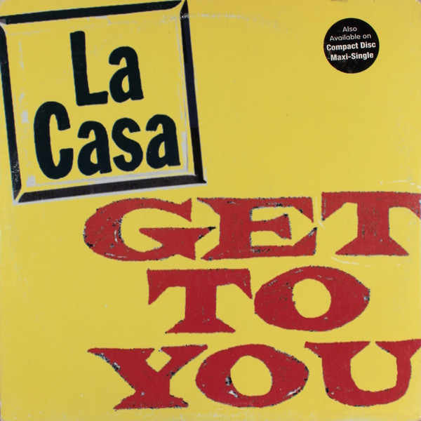 La Casa - Get To You | Sire (0-40765)