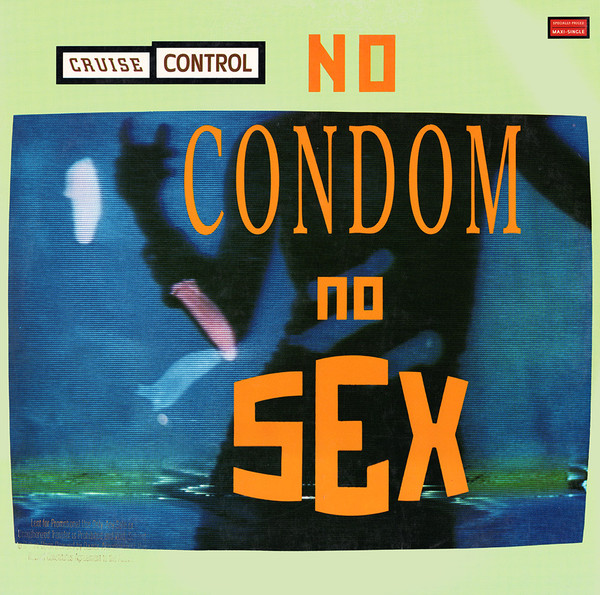 Cruise Control - No Condom, No Sex | Sire (0-20983)