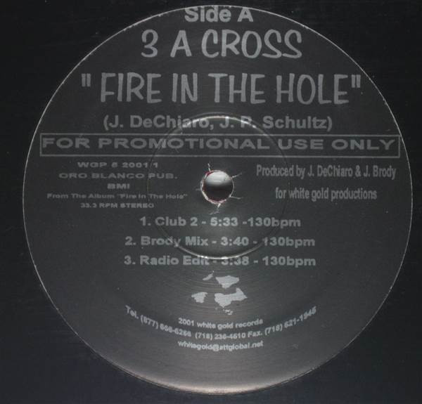 3 A Cross - Fire In The Hole | White Gold Records (WGP 5 2001 1)