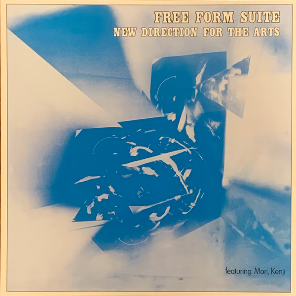 New Direction For The Arts Featuring Mori Kenji - Free Form Suite | Endless Happiness (HE72005) New Direction For The Arts Featuring Mori Kenji - Free Form Suite | Endless Happiness (HE72005)