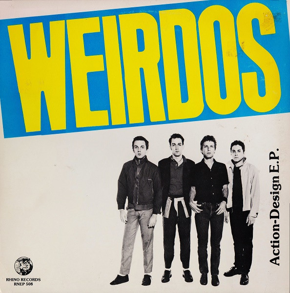 The Weirdos - Action-Design E.P. | Rhino Records (RNEP 508)