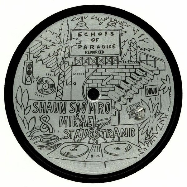 Shaun Soomro & Mikael Stavöstrand - Echoes Of Paradise Reworked | Lick My Deck (LMDRMX016)