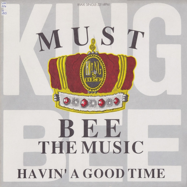 King Bee - Must Bee The Music / Havin' A Good Time | CBS (656552 8)